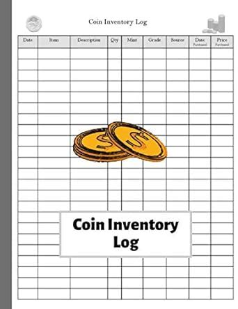 Coin Inventory Log: Collectors Coin Log Book for Cataloging Collections ...