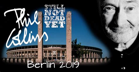 Genesis News Com [it]: Phil Collins - Berlin 2019: Still Not Dead Yet ...