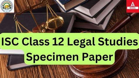 ISC Class 12 Legal Studies Specimen Paper 2024-25 Released