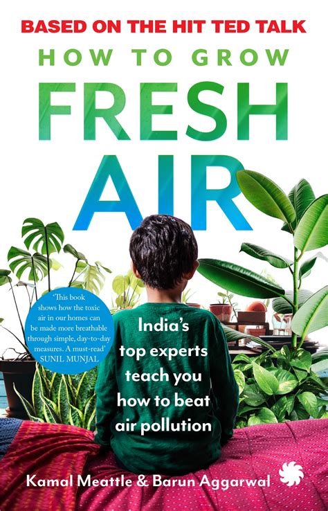 How To Grow Fresh Air: India's Top Experts Teach You How to Beat Air P ...