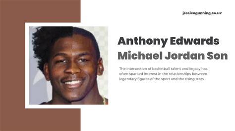 Anthony Edwards Michael Jordan Son: Exploring the Legacy and the Future ...