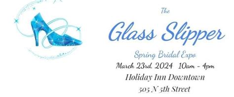 The Glass Slipper Spring Bridal Expo, Holiday Inn-Rapid City Rushmore ...