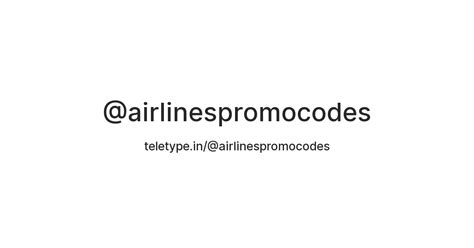@airlinespromocodes — Teletype