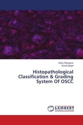 Histopathological Classification & Grading System Of OSCC: Buy ...