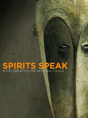Buy Spirits Speak: A Celebrations of African Masks: A Celebration of ...