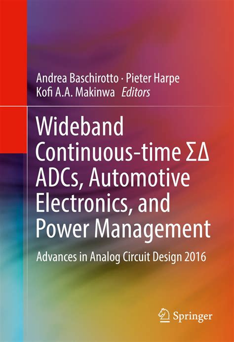 Wideband Continuous-time ΣΔ ADCs, Automotive Electronics, and Power ...