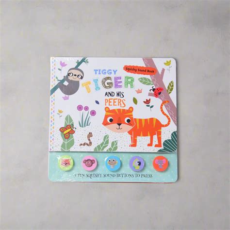 Squishy Sound Book- Tiggy Tiger and his Peers – Dar Al Maaref Publishers