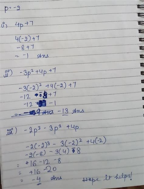 If p = -2, find the value of:(i) 4p + 7 (ii) -3p2 + 4p + 7 (iii) -2p3 ...