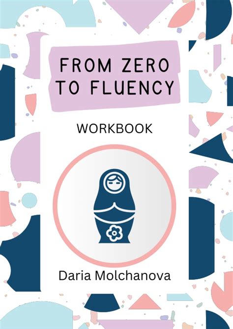 From Zero to Fluency Workbook: Exercises for Russian learners. Learn ...