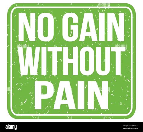 NO GAIN WITHOUT PAIN, text written on green vintage stamp sign Stock ...