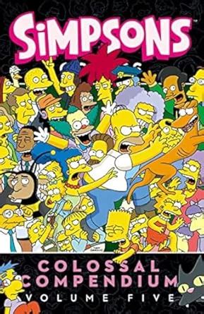 Simpsons Comics Colossal Compendium, Volume 5 : Groening, Matt: Amazon ...