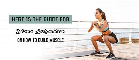 Here Is The Guide For Woman Bodybuilders On How To Build Muscle ...