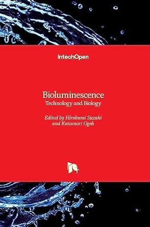 Bioluminescence: Technology and Biology : Suzuki, Hirobumi, Ogoh ...