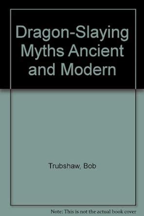 Buy Dragon-Slaying Myths Ancient and Modern Book Online at Low Prices ...