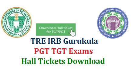 TS Gurukul TRE-IRB PGT TGT Hall Tickets Download @treirb.telangana.gov ...