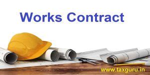 Works Contract Services under GST-Detailed Analysis