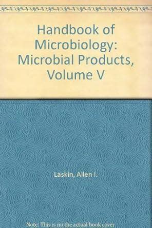 Buy Handbook of Microbiology: Microbial Products, Volume V Book Online ...