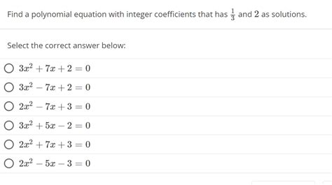 Solved Find a polynomial equation with integer coefficients | Chegg.com