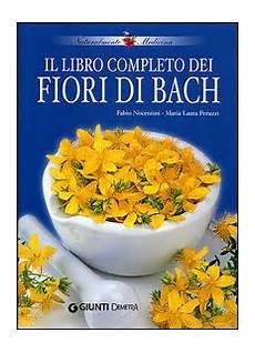 libro fiori di bach il libro completo dei fiori di bach peruzzi libro fiori di bach il libro completo dei fiori di bach peruzzi