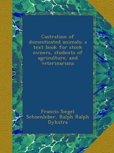 Castration of domesticated animals; a text book for stock owners ...