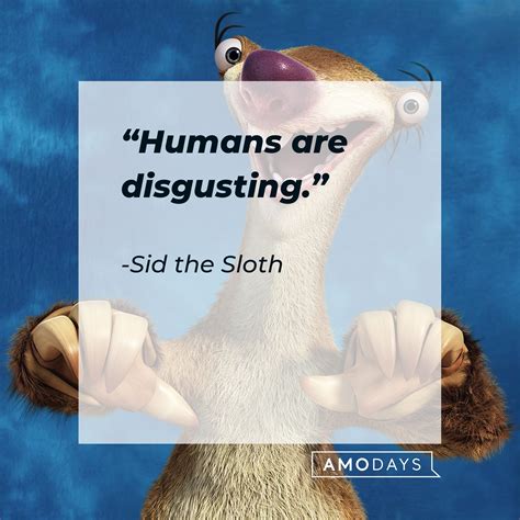48 Sid the Sloth Quotes From the First of the "Ice Age" Films