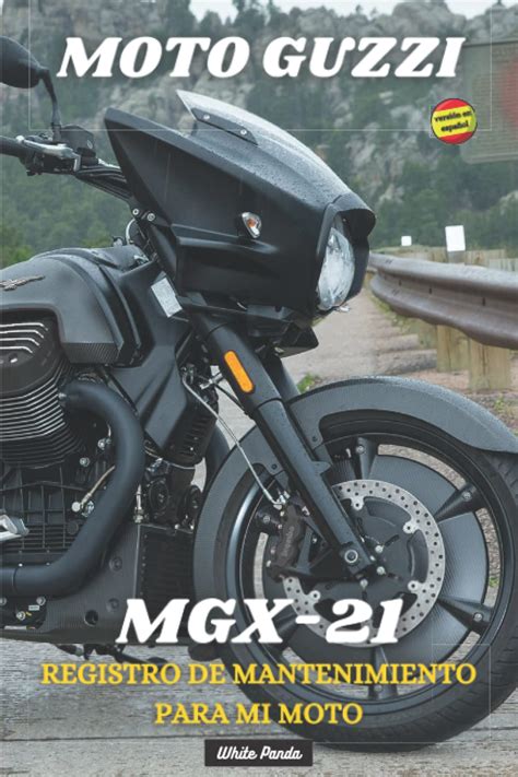 Buy MOTO GUZZI MGX-21: REGISTRO DE MANTENIMIENTO PARA MI MOTO: LIBRO ...