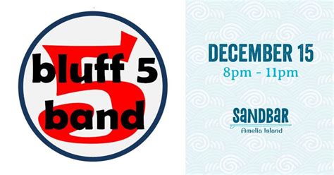 LIVE MUSIC: Bluff 5 Band, Sandbar Amelia Island, Kings Bay, 15 December ...