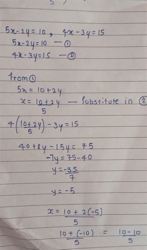 5x − 2y = 10 4x − 3y = 15 - Brainly.in
