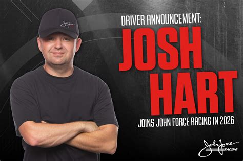 JOHN FORCE RACING SIGNS JOSH HART TO DRIVE ITS CHAMPIONSHIP TOP FUEL ...
