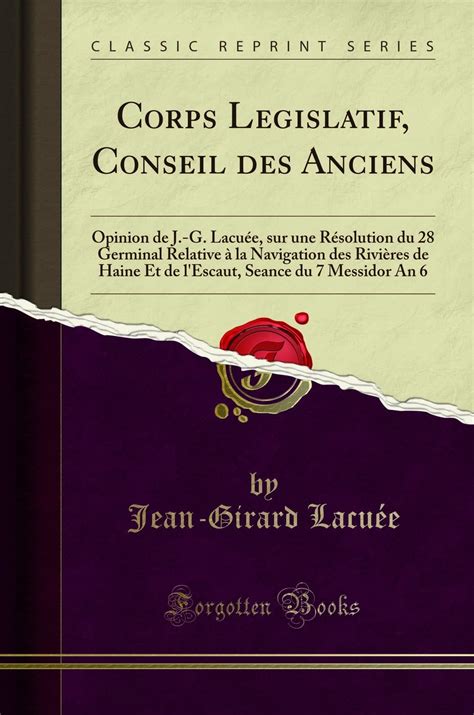 Buy Corps Legislatif, Conseil des Anciens : Opinion de J.-G. Lacuée ...