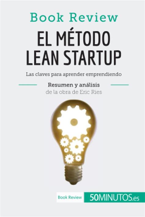 Buy El método Lean Startup de Eric Ries (Book Review): Las claves para ...