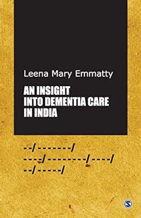Buy An Insight into Dementia Care in India Book Online at Low Prices in ...