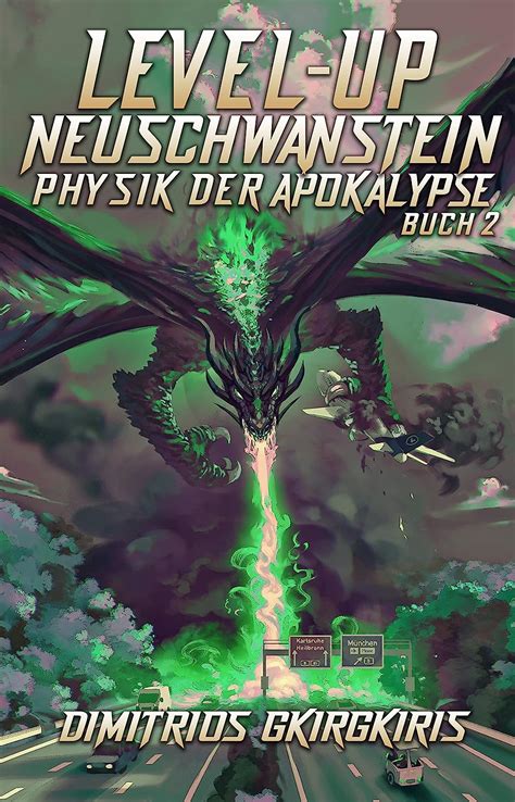 Level-Up Neuschwanstein: Eine LitRPG Apokalypse Saga (Physik der ...