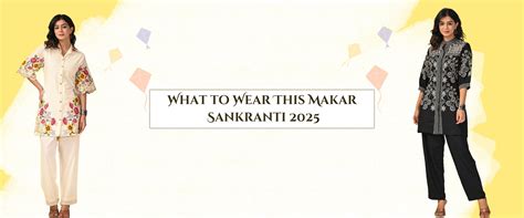 What to Wear This Makar Sankranti 2025 – ZoloLabel