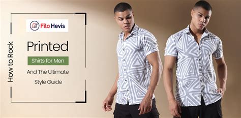 How to Rock Printed Shirts for Men And The Ultimate Style Guide