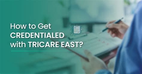 How to Get Credentialed with TRICARE East? - Credentialing