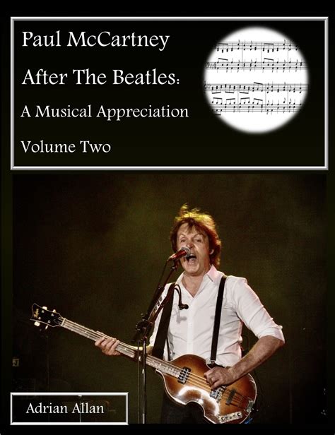 Paul McCartney After The Beatles: A Musical Appreciation Volume Two ...