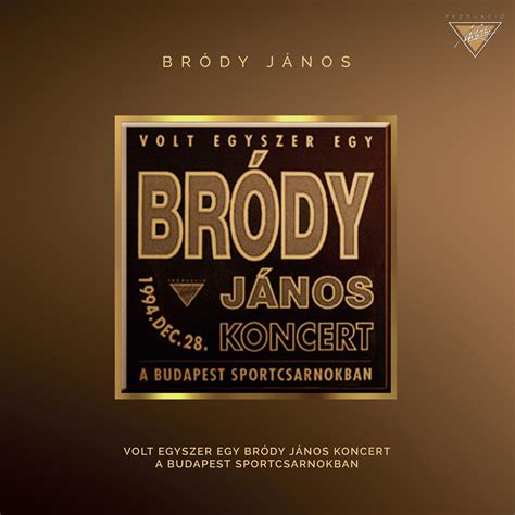 Bródy János - Volt egyszer egy Bródy János koncert