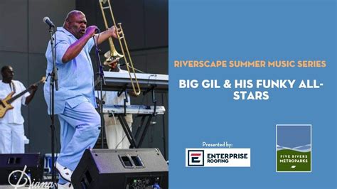 Big Gil & His Funky All-Stars, RiverScape MetroPark, Dayton, 15 June ...