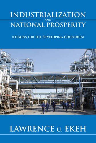 Industrialization and National Prosperity: Lessons for the Developing ...