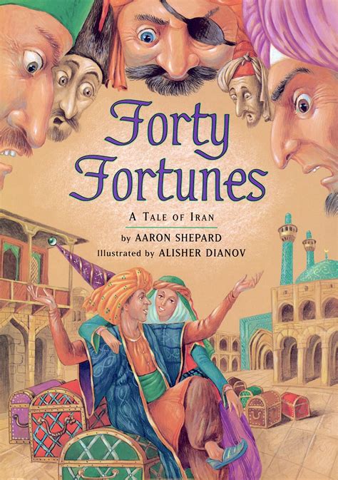 Forty Fortunes: A Tale of Iran : Shepard, Aaron, Dianov, Alisher ...