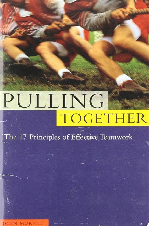 Pulling Together The 17 Principles Of Effective Teamwork Successories ...