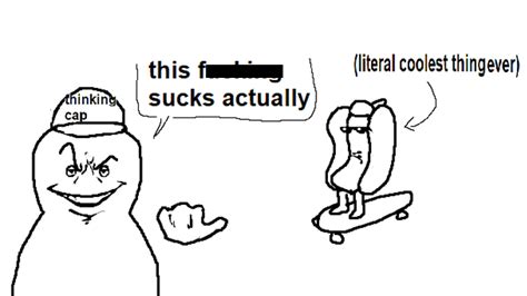 This Fucking Sucks Actually - Literally Coolest Thing Ever - AI Memes ...