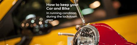 Lockdown Tips to Keep Your Car and Bike Safe and Functional