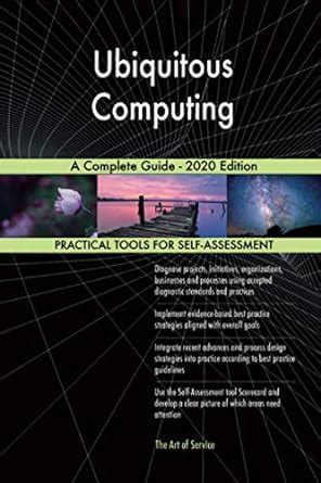 Buy Ubiquitous Computing A Complete Guide - 2020 Edition Book Online at ...