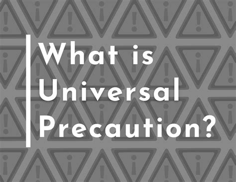 What is Universal Precaution?