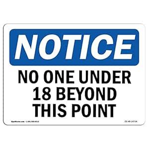 OSHA Notice Signs - No One Under 18 Beyond This Point Sign | Extremely ...