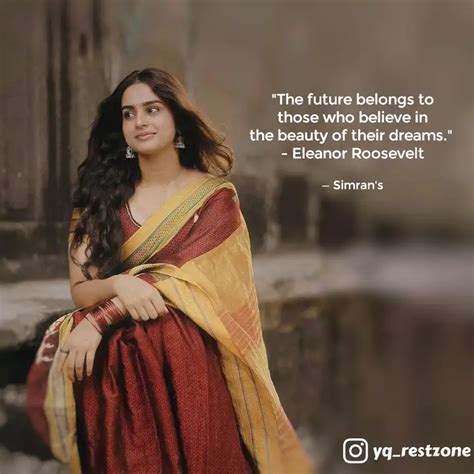 "The future belongs to t... | Quotes & Writings by Simran Gill | YourQuote