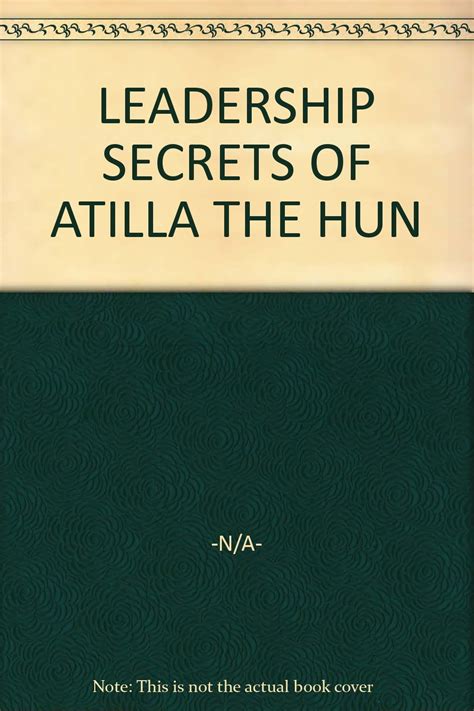 LEADERSHIP SECRETS OF ATILLA THE HUN : Amazon.in: Books