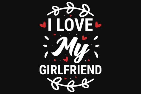 I Love My Girlfriend Tshirt Design Graphic by Creative Tshirt Designer ...